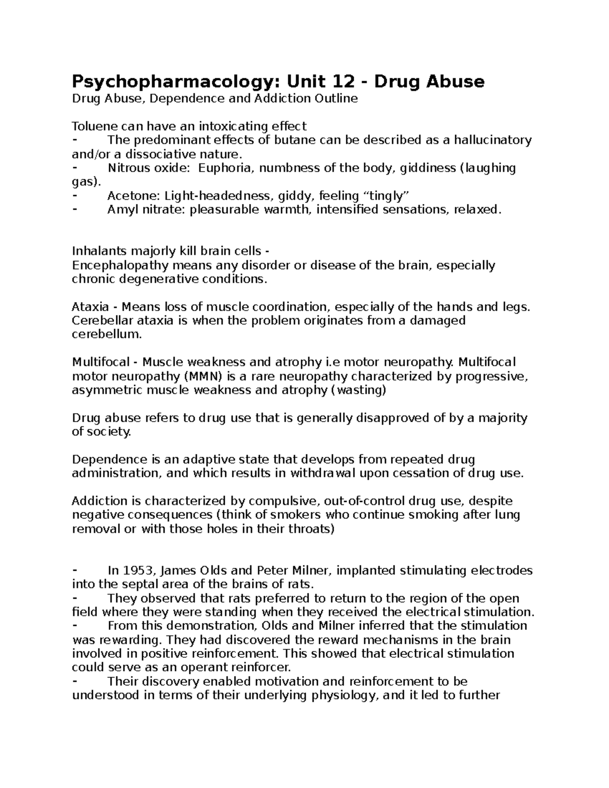 Psychopharmacology Unit 12 ⁃ Nitrous oxide Euphoria, numbness of