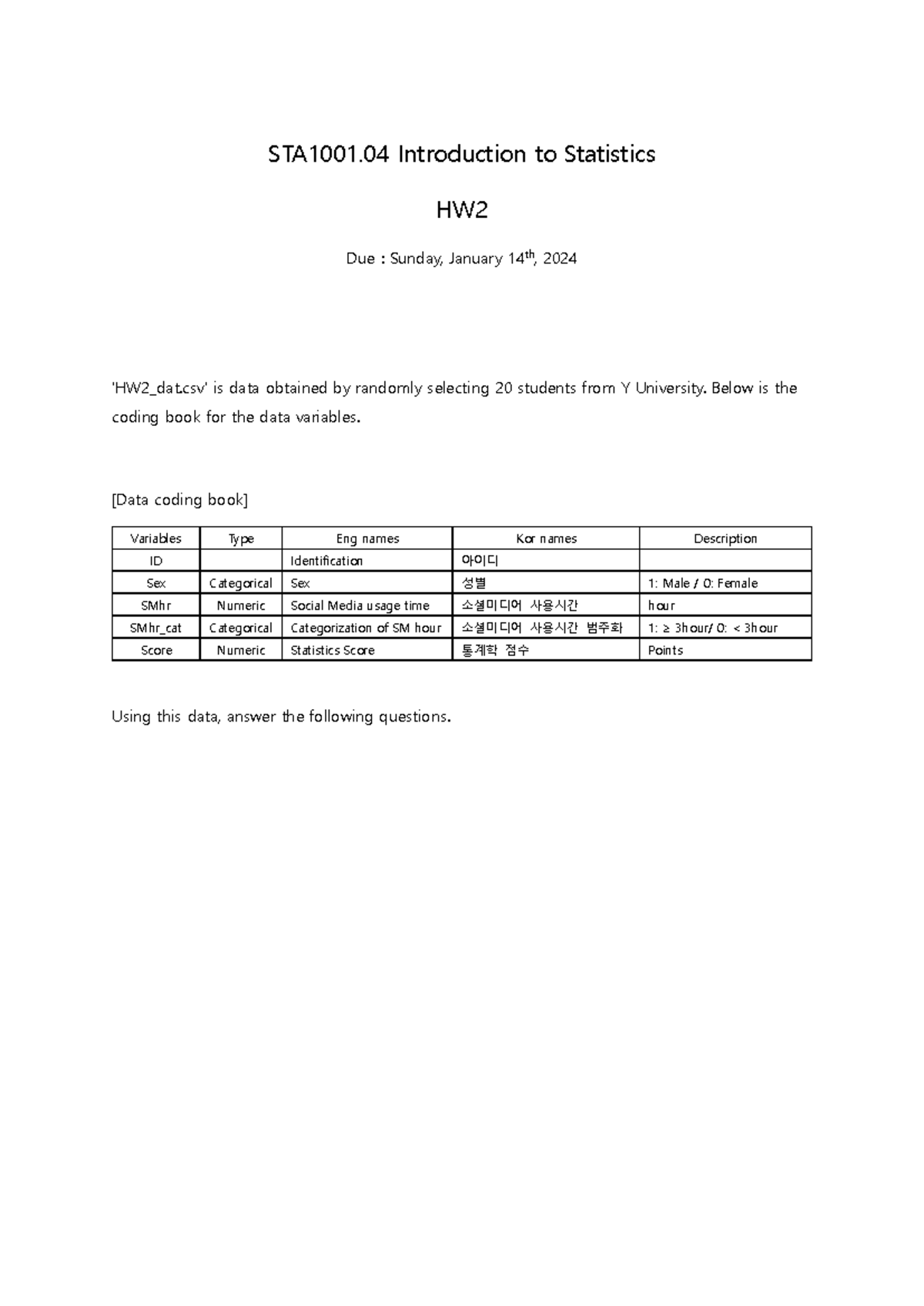 HW2 - STA1001 Introduction to Statistics HW Due : Sunday, January 14 th ...