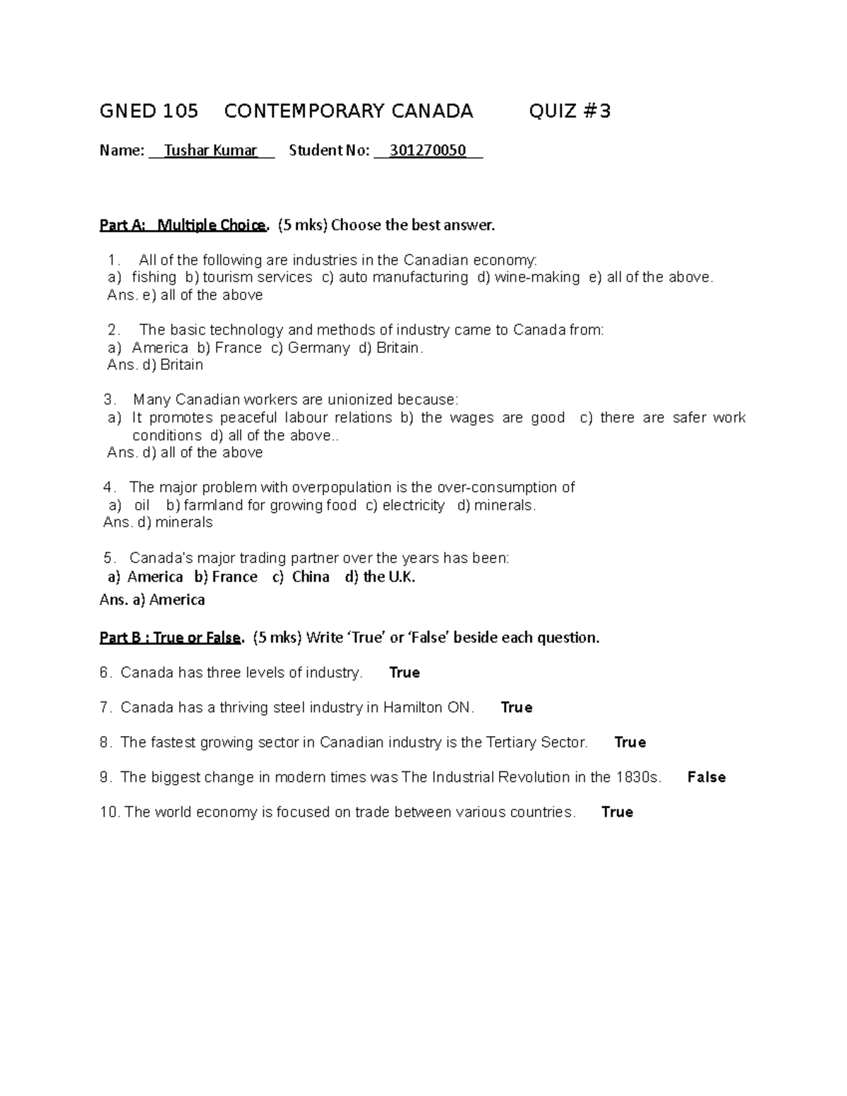 GNED 105 online QUIZ 3 - GNED 105 CONTEMPORARY CANADA QUIZ Name: Tushar ...
