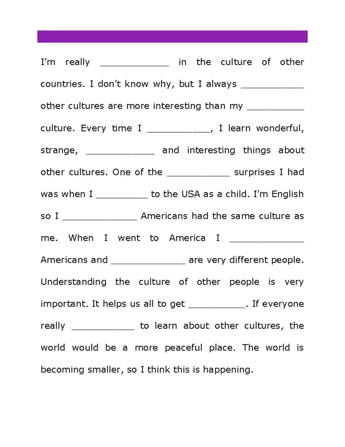 Why are cultures so interesting?