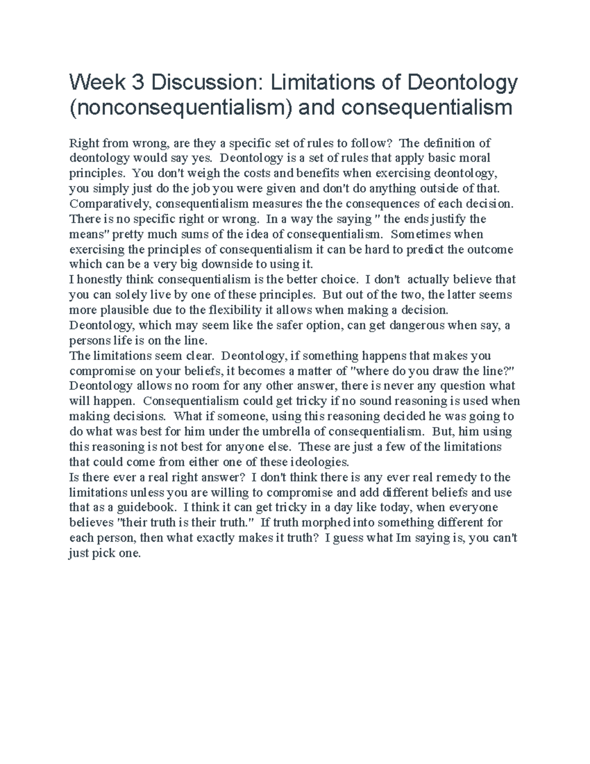 Week 3 Discussion Limitations of Deontology (nonconsequentialism) and ...
