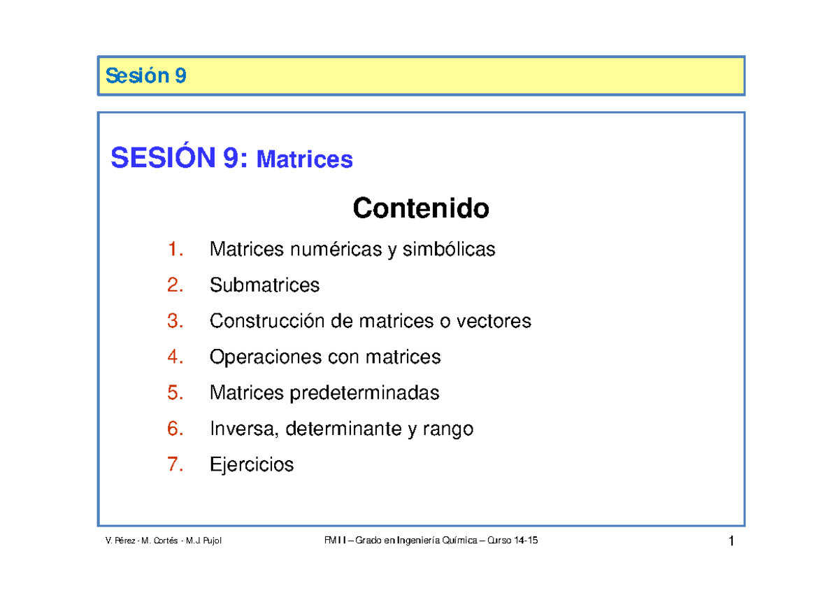 9 Matrices 14-15 - Sesión 9 SESIÓN 9: Matrices Contenido 1. Matrices ...