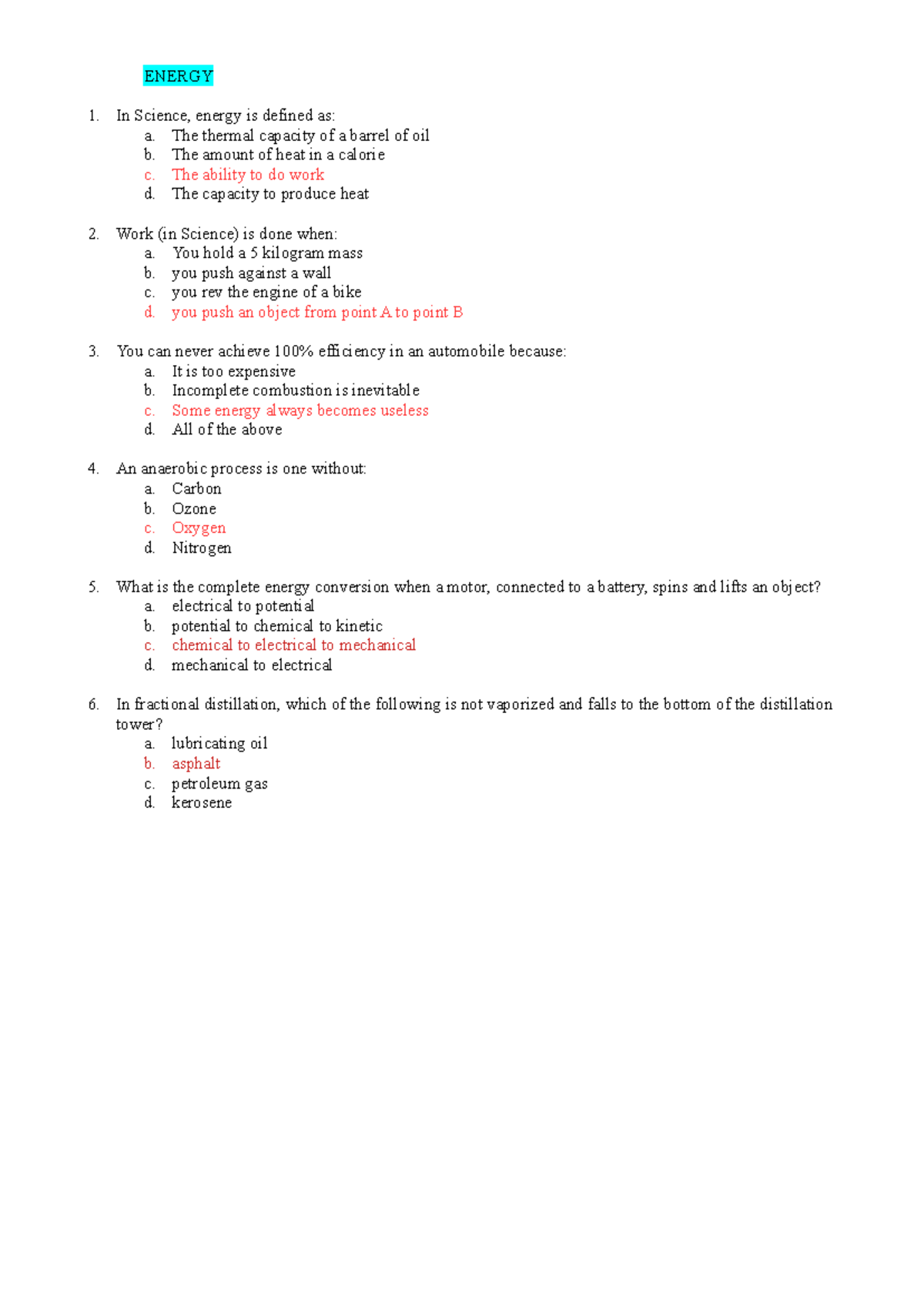 Practice Q plus ANS - ENERGY In Science, energy is defined as: a. The ...