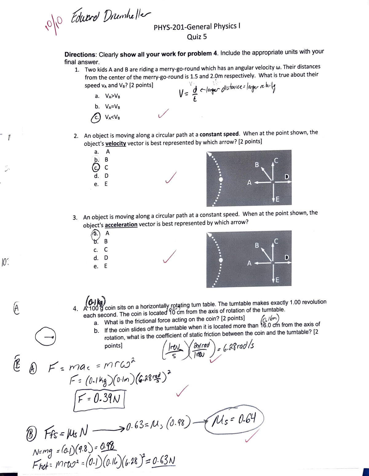 Quiz 5 - Physics Quiz 5 - /0 ~ G PHYS-201-GeneralPhysics I Quiz 5 ...