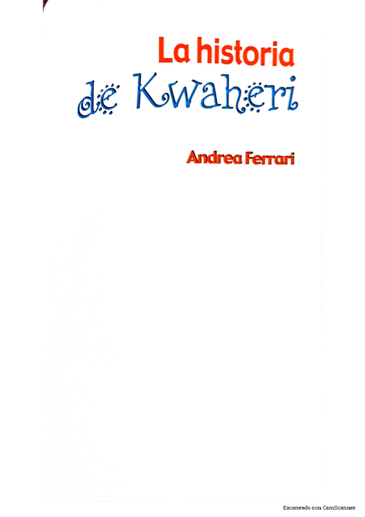 La historia de Kwaheri. A. Ferrari - Porque eso, decía, era lo que ...