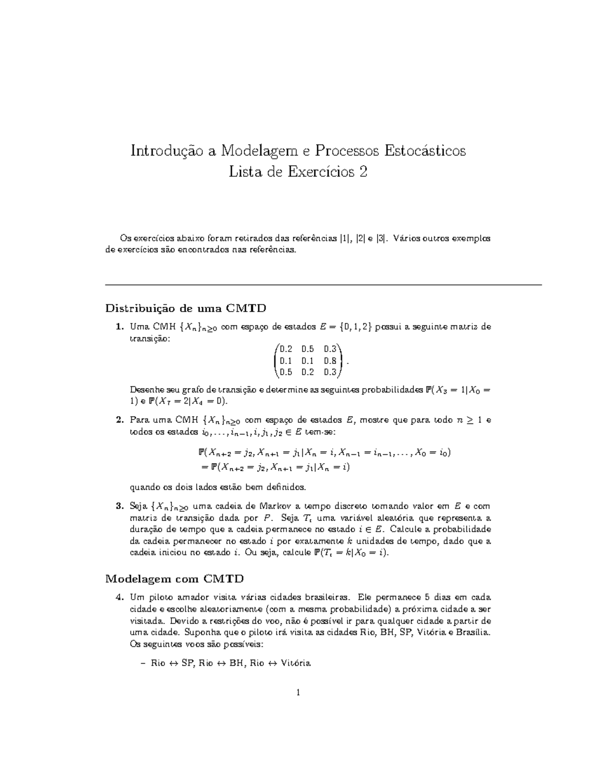 Lista 02 - Introdu ̧c ̃ao A Modelagem E Processos Estoc ́asticos Lista ...