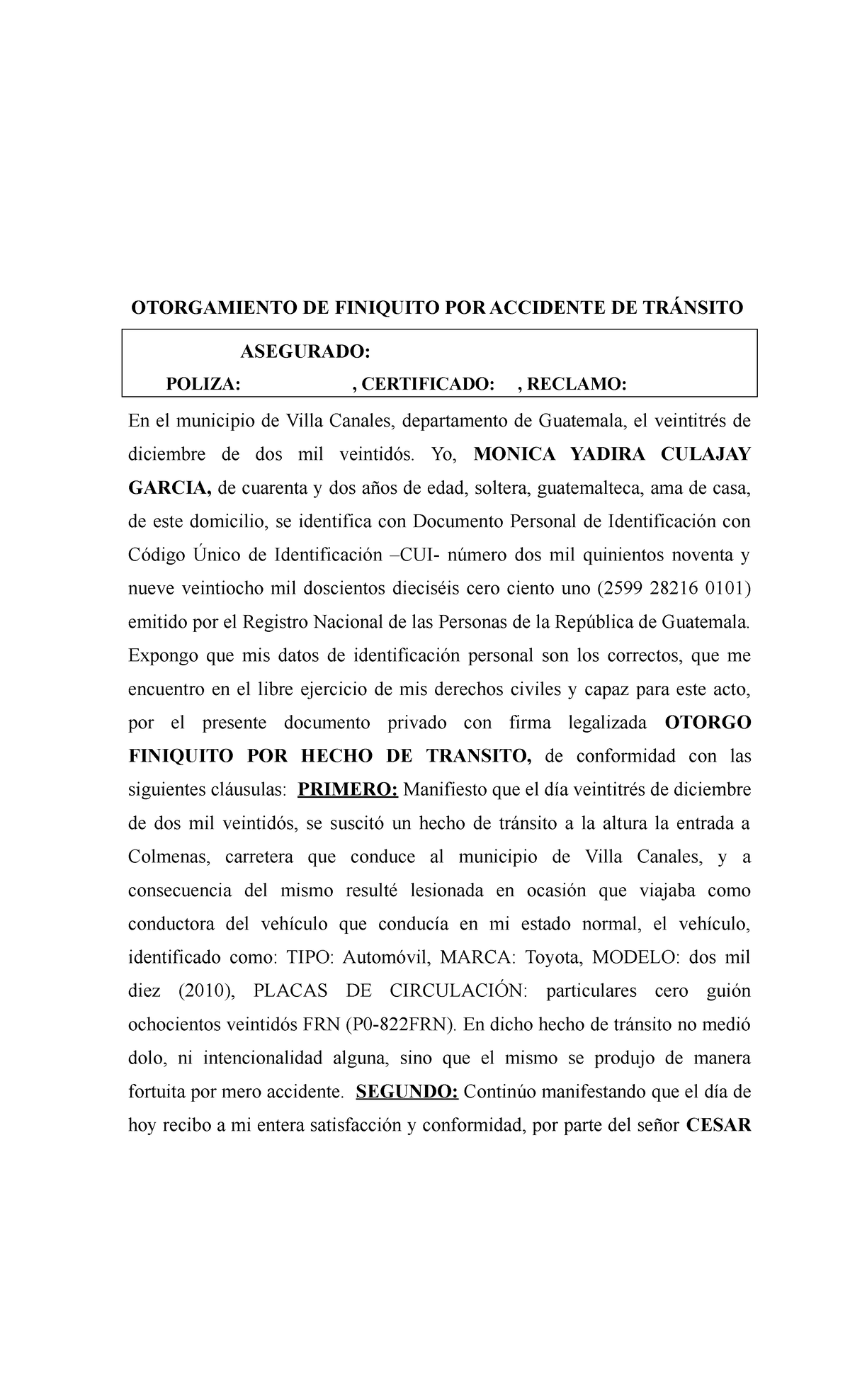 Finiquito colmenas 23 diciembre - OTORGAMIENTO DE FINIQUITO POR ACCIDENTE  DE TRÁNSITO ASEGURADO: - Studocu