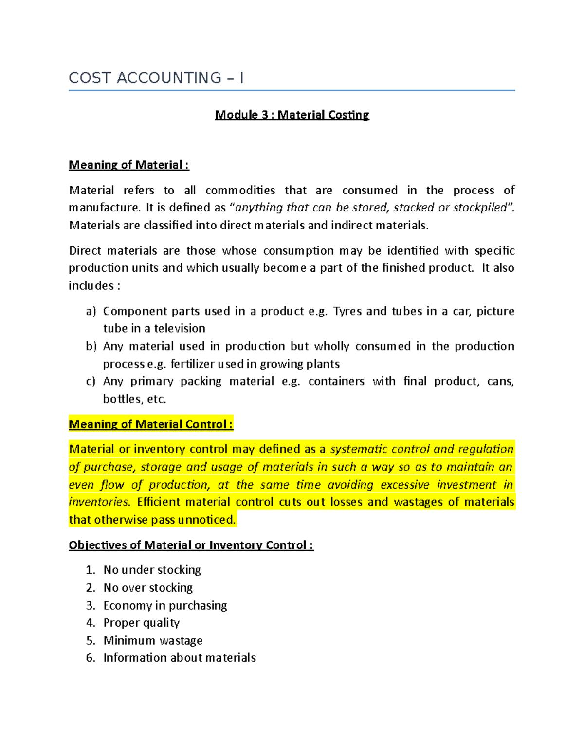 Material refers to all commodities that are consumed in the process of