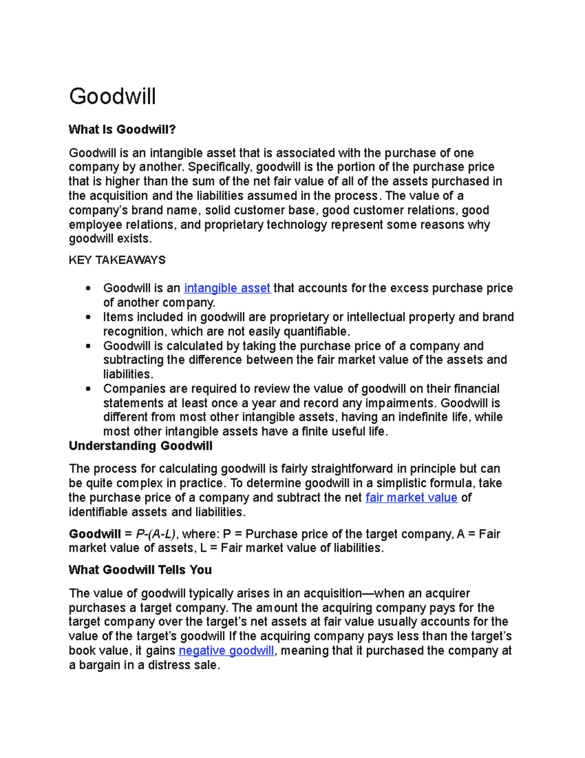 Goodwill Goodwill What Is Goodwill? Goodwill is an intangible asset