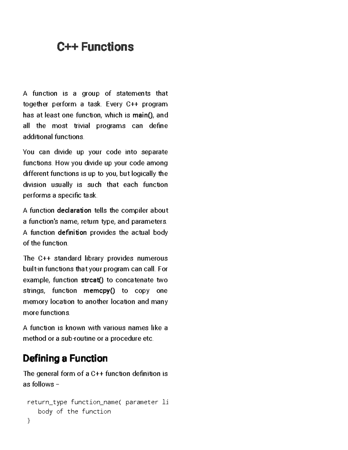 C++ Functions - Every C++ program has at least one function, which is ...