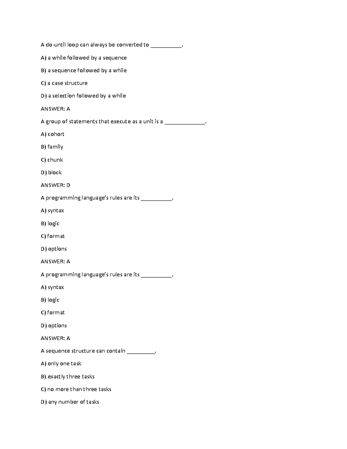 SD MCQS - multiple choice answers - A do-until loop can always be ...