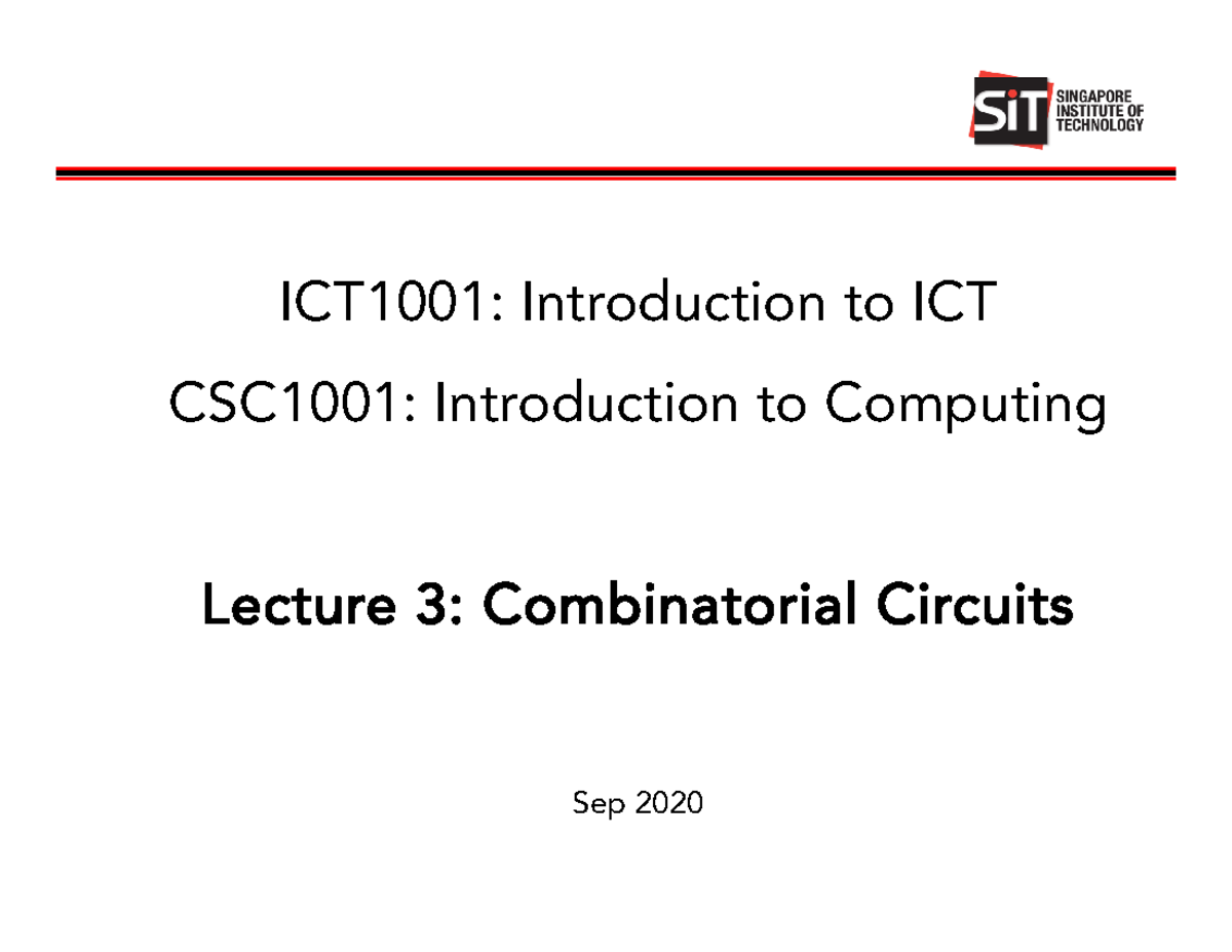ICT-CSC1001 - Lecture 3 - Circuits 1 - Combinatorial Circuits Sep2020 ...