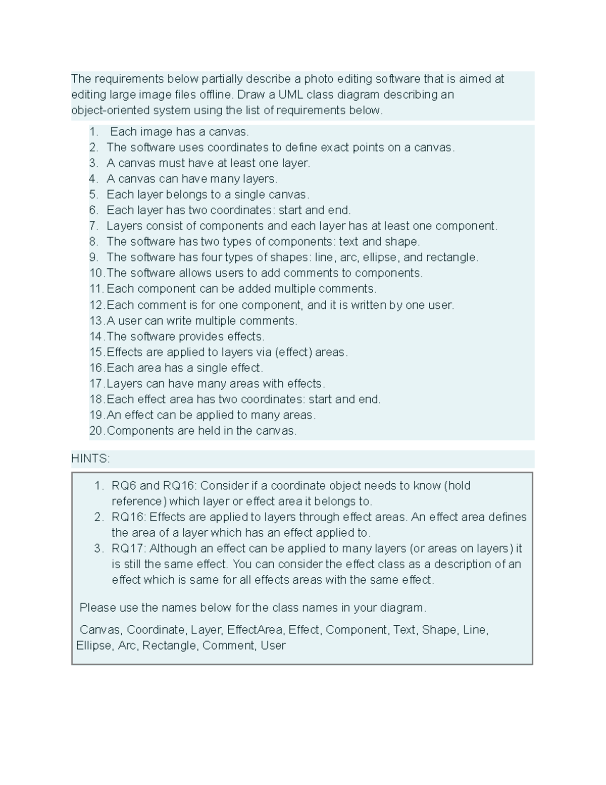 Questions notes The requirements below partially describe a photo