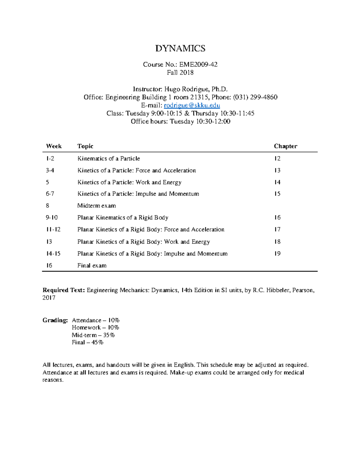 Dynamics Syllabus F18 - DYNAMICS Course No.: Fall 2018 Instructor: Hugo ...
