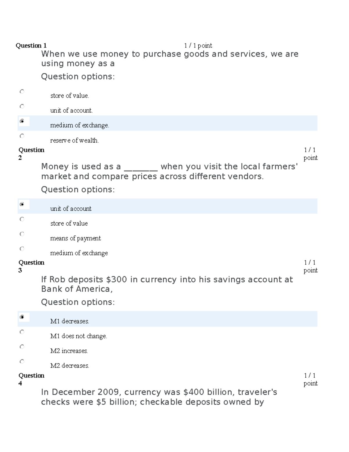 Chapter 11 Quiz - Question 1 1 / 1 point When we use money to purchase ...