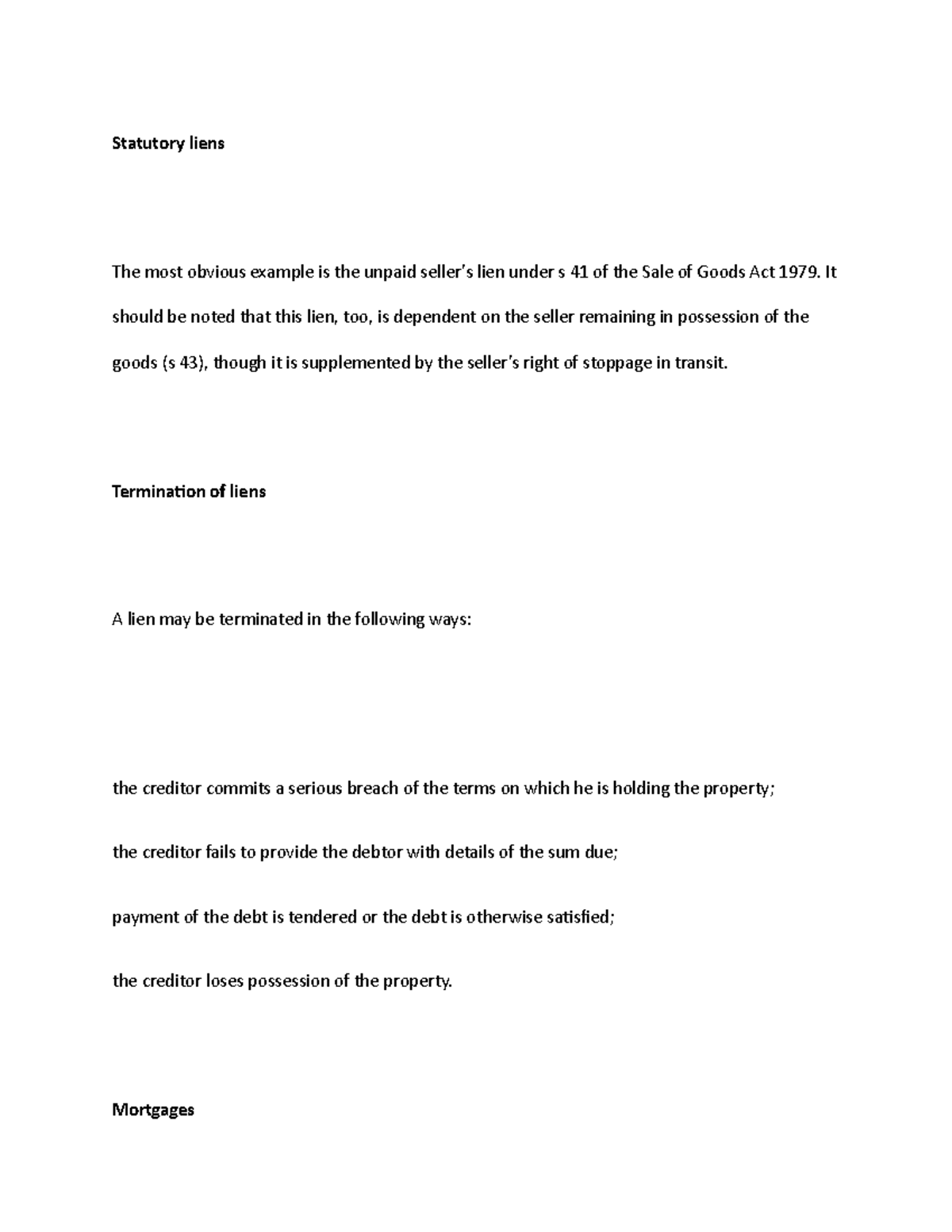 25. Security interests in property Statutory liens The most obvious example is the unpaid