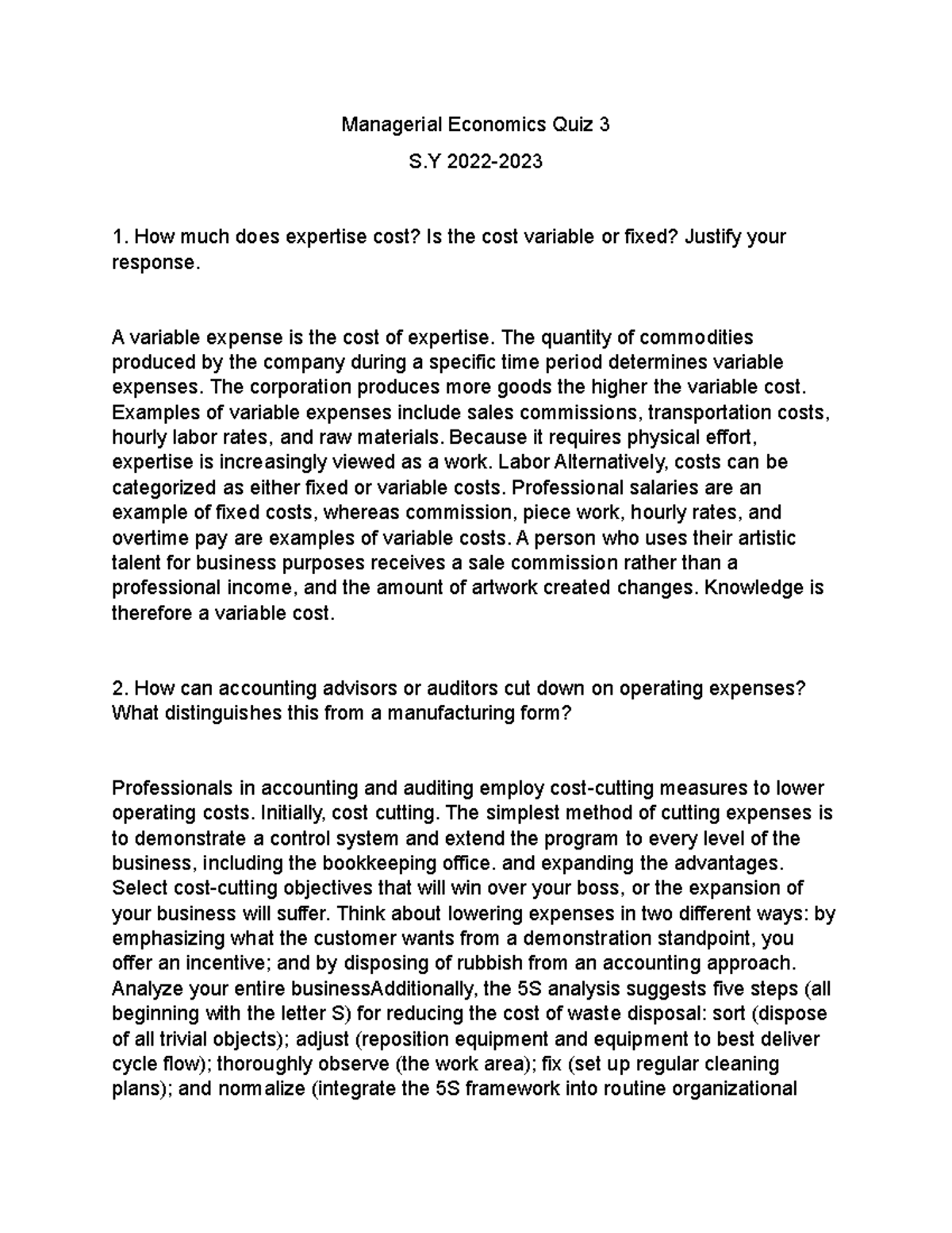 Managerial Economics Quiz 3 A variable expense is the cost of