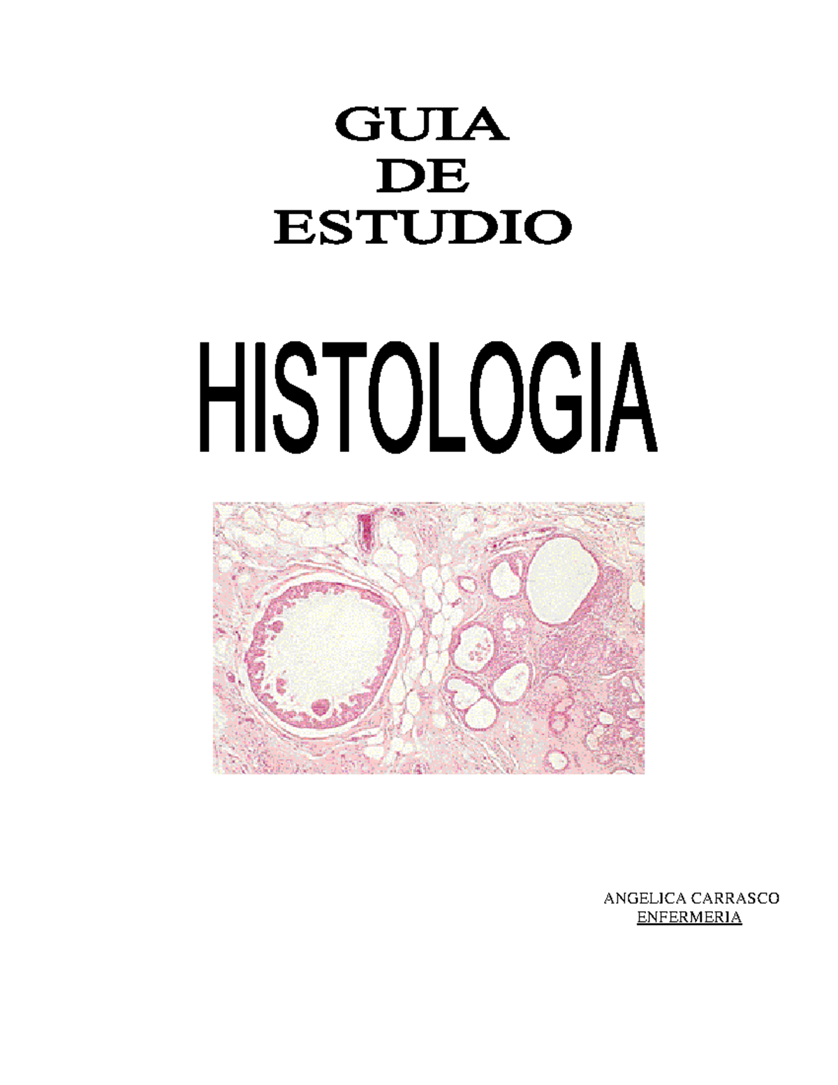 Apuntes Histologia - ANGELICA CARRASCO ENFERMERIA HISTOLOGIA 2 OPTICA Y ...