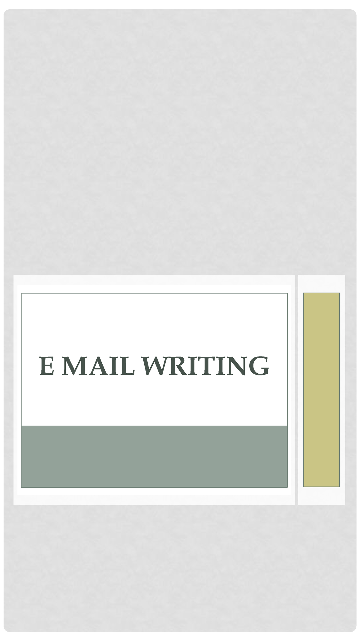 Email Writing Basics - 2013-15 PGDM SEMESTER II E MAIL WRITING CONTENTS ...