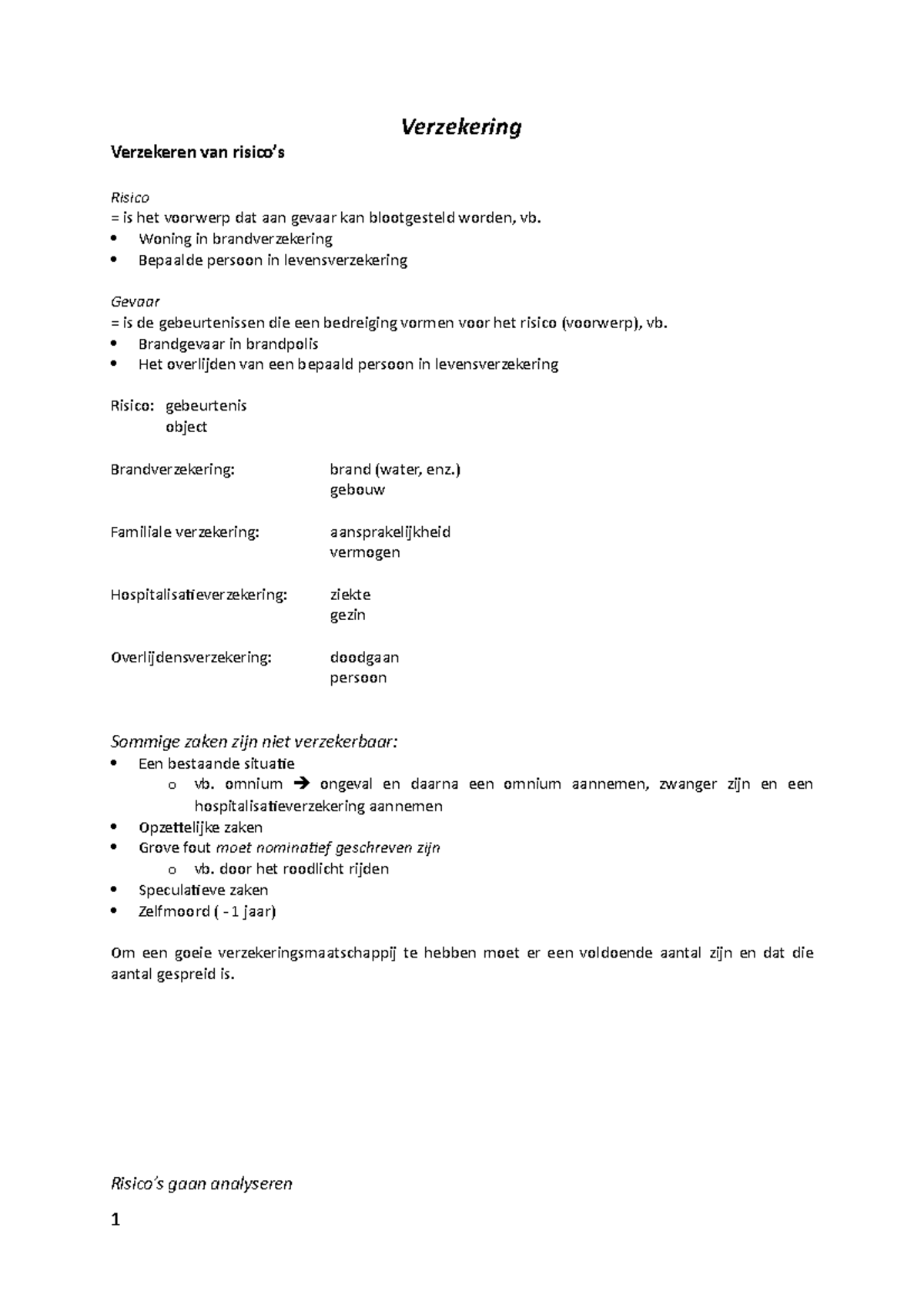 Verzekeringen ODISEE Verzekering Verzekeren van risico’s Risico = is