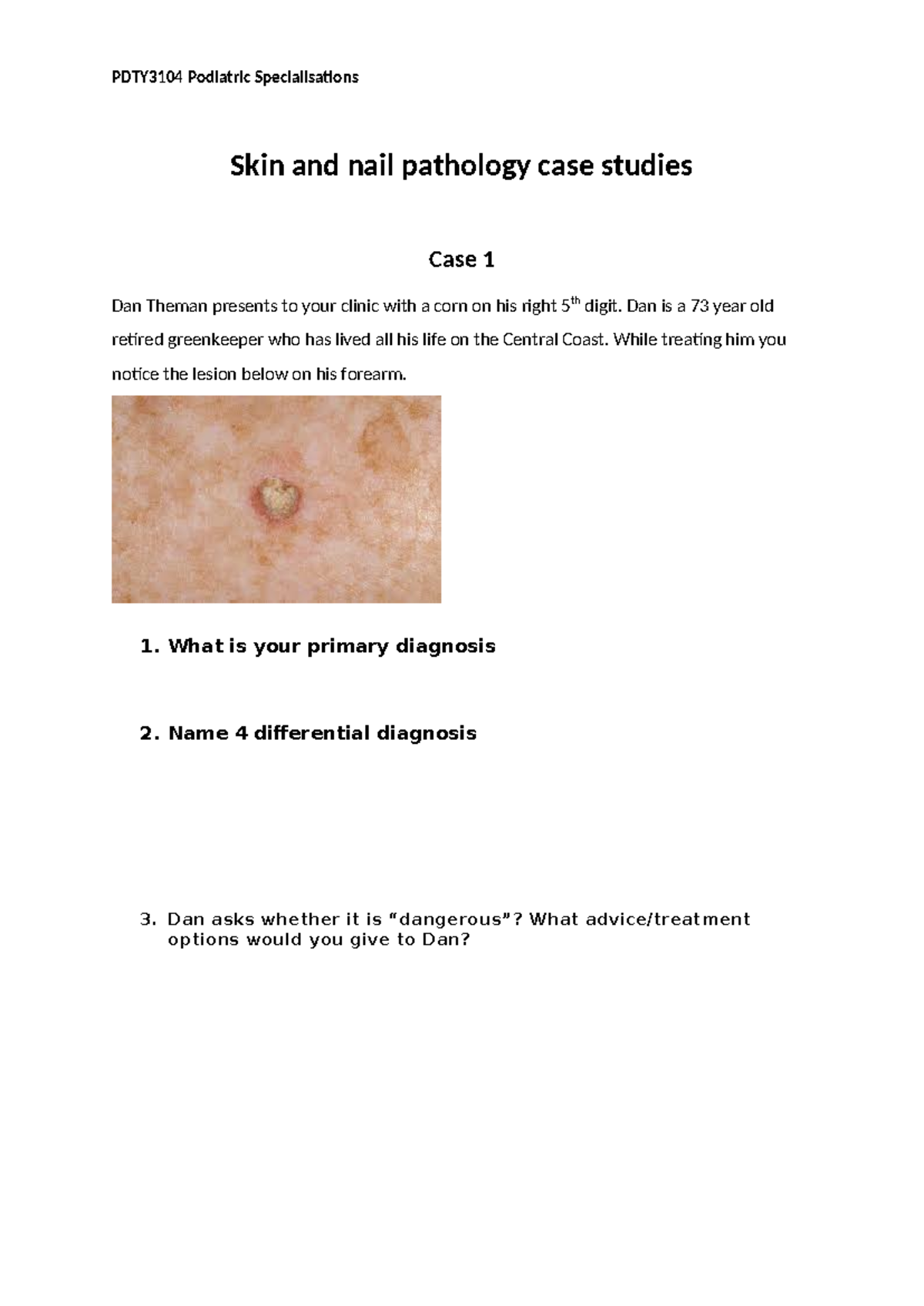 Skin and nail pathologies case studies - PDTY3104 Podiatric ...