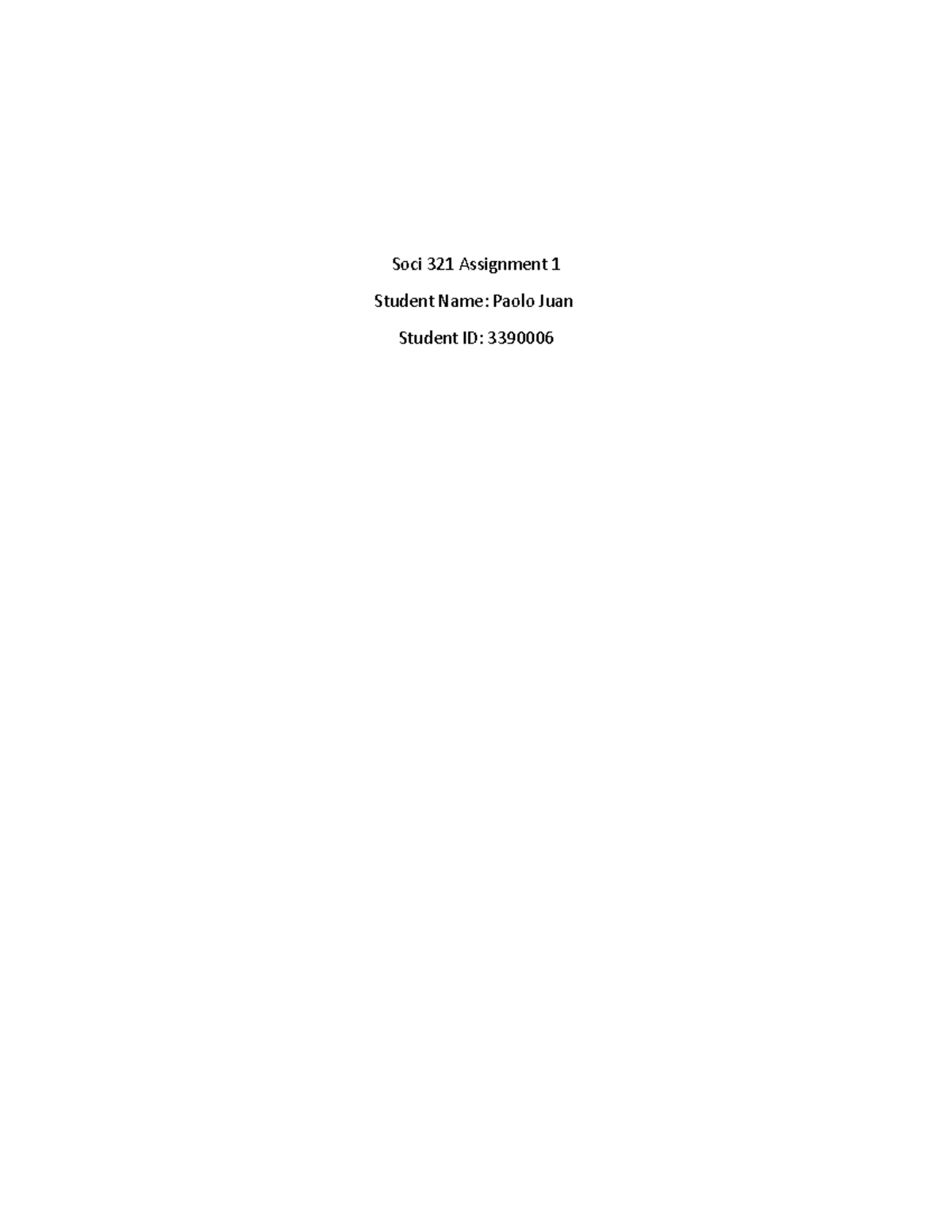 Juan soci321 assign 1 - Soci 321 Assignment 1 Student Name: Paolo Juan ...