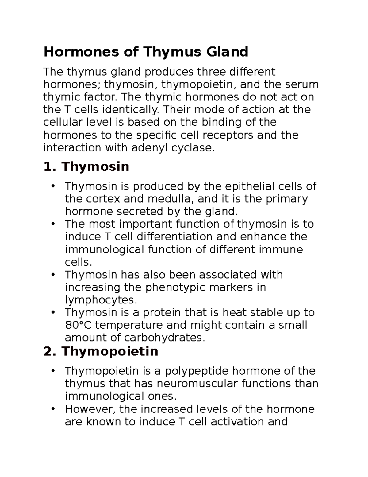 Bio 37 notes Hormones of Thymus Gland The thymus gland produces