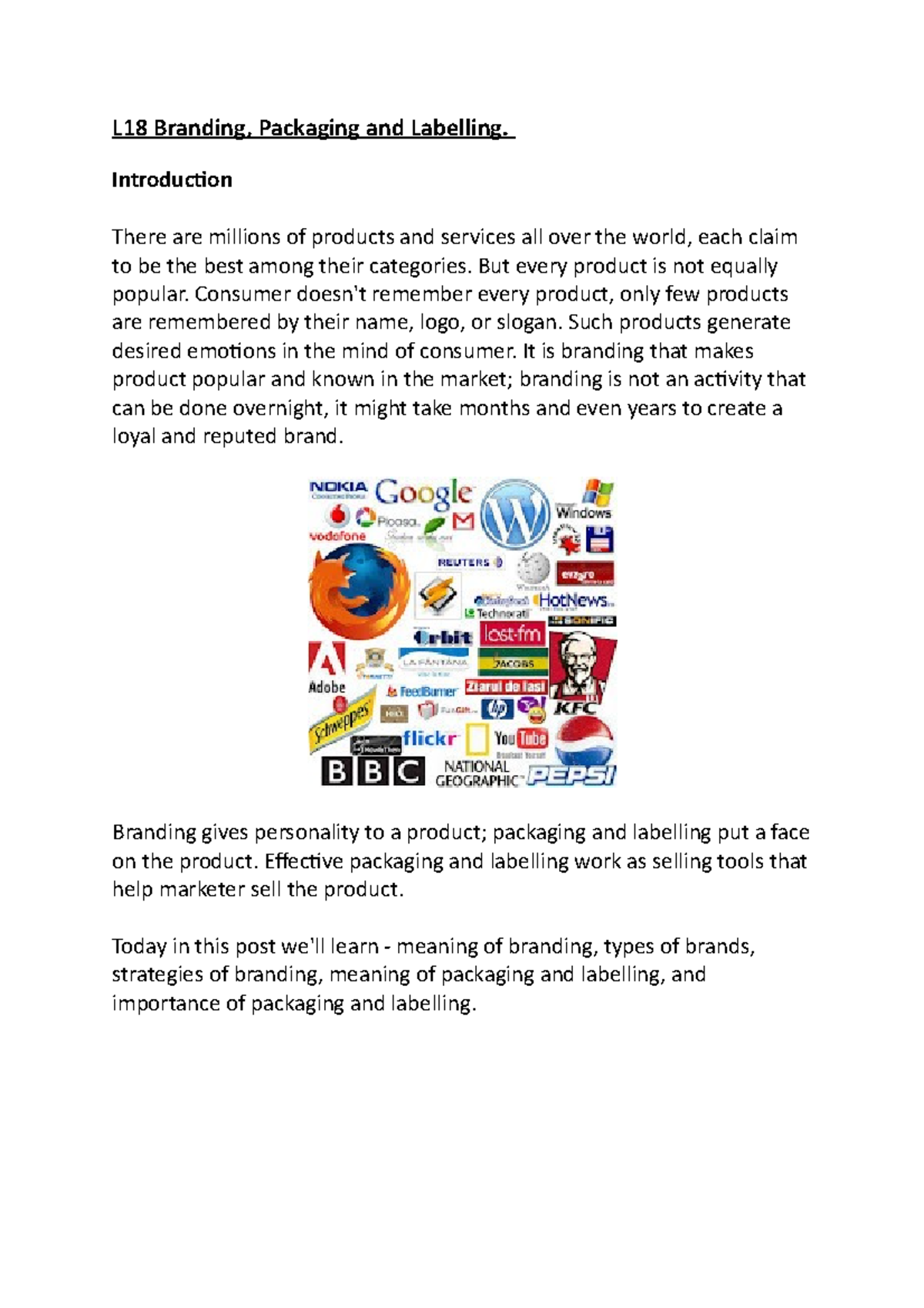 Branding, Packaging and Labelling. Introduction There are millions of