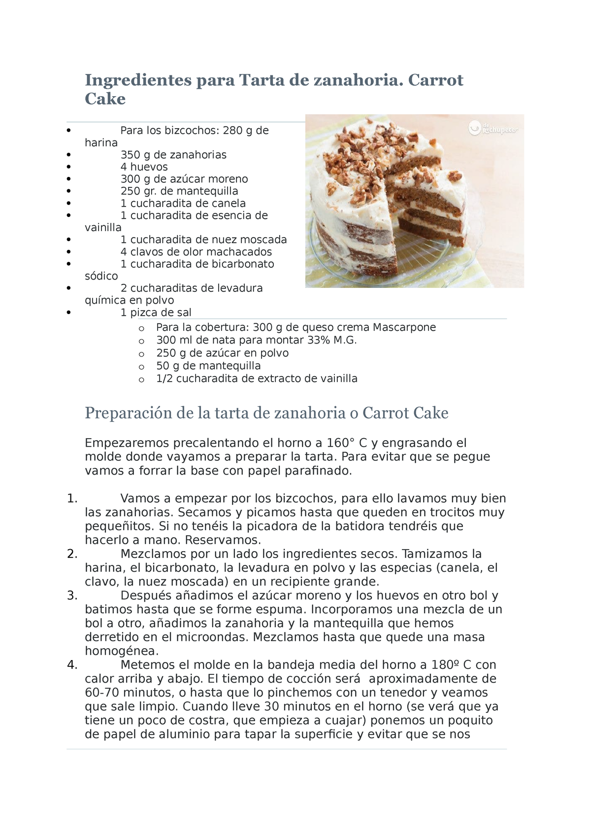 Ingredientes para Tarta de zanahoria - Carrot Cake  Para los bizcochos:  280 g de harina  350 g de - Studocu