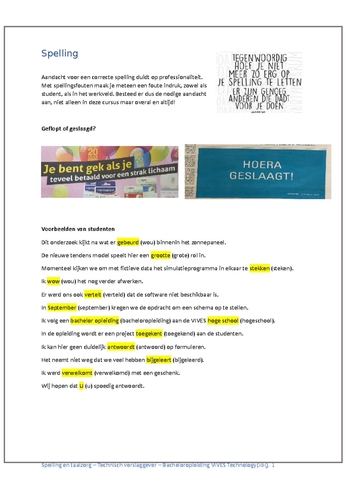 Deel 1 Spelling en Spelling Aandacht voor een correcte spelling duidt op Studocu