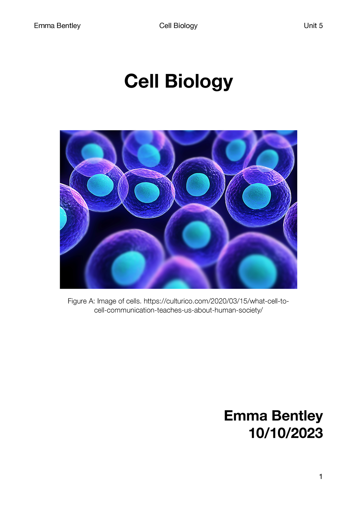 Cell Biology final - Cell Biology Emma Bentley 10/10/ Figure A: Image ...