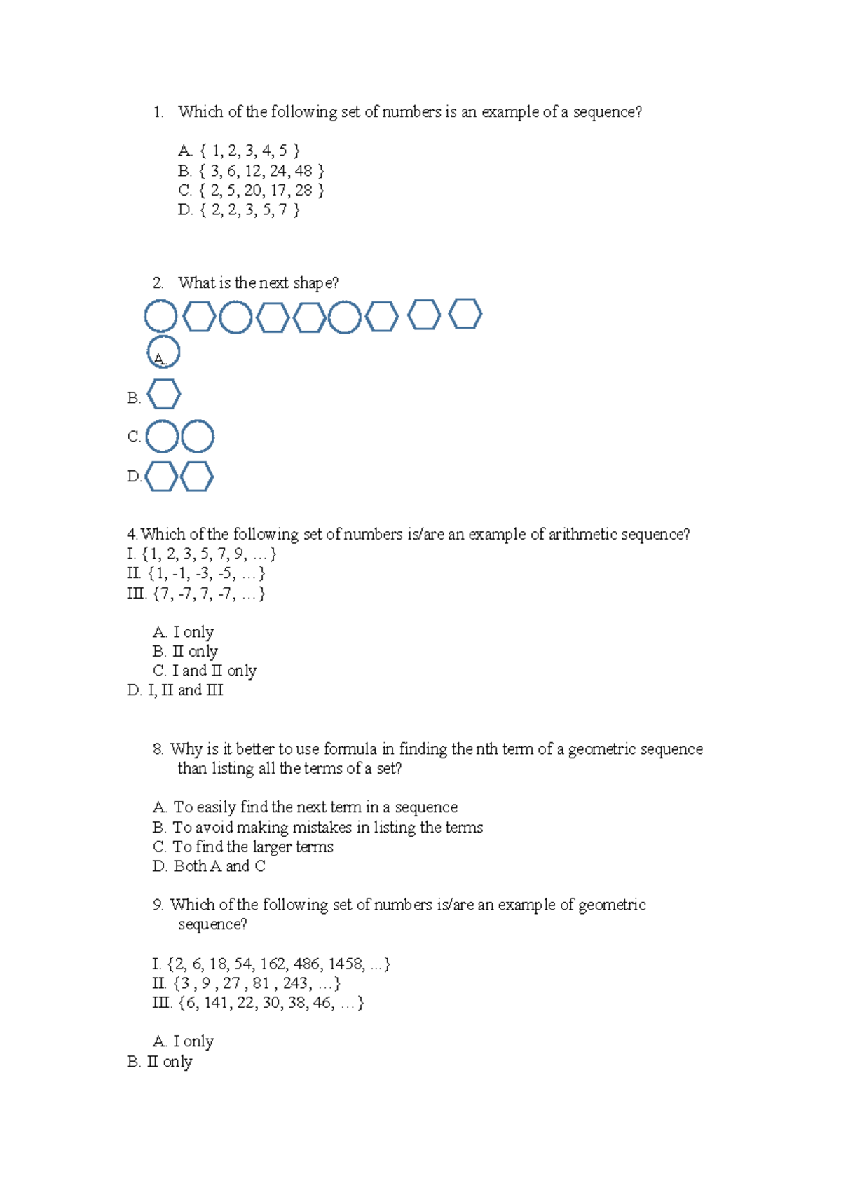 TEST Questions NOTHING Which of the following set of numbers is an