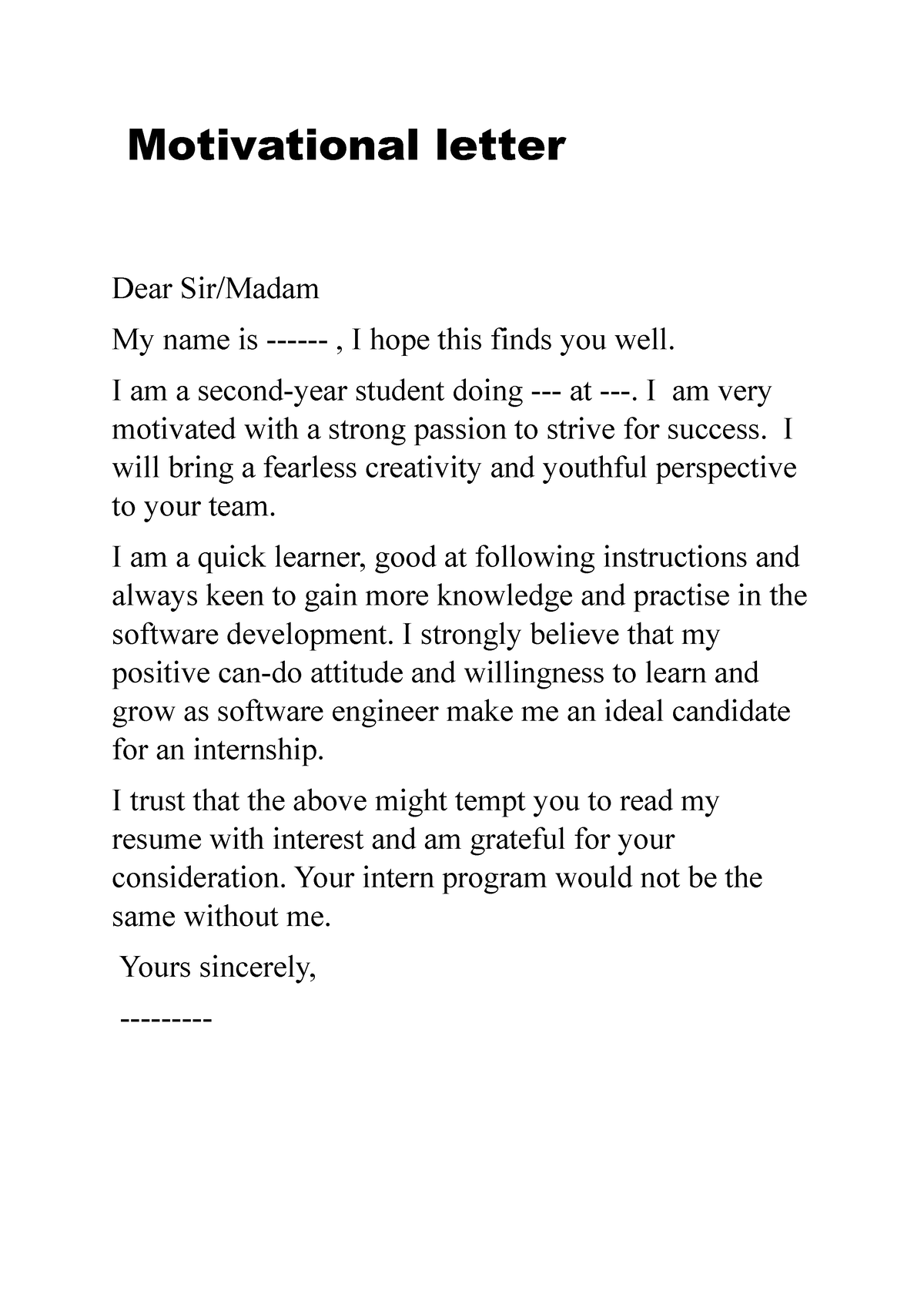 Motivational letter - Motivational letter Dear Sir/Madam My name is ...