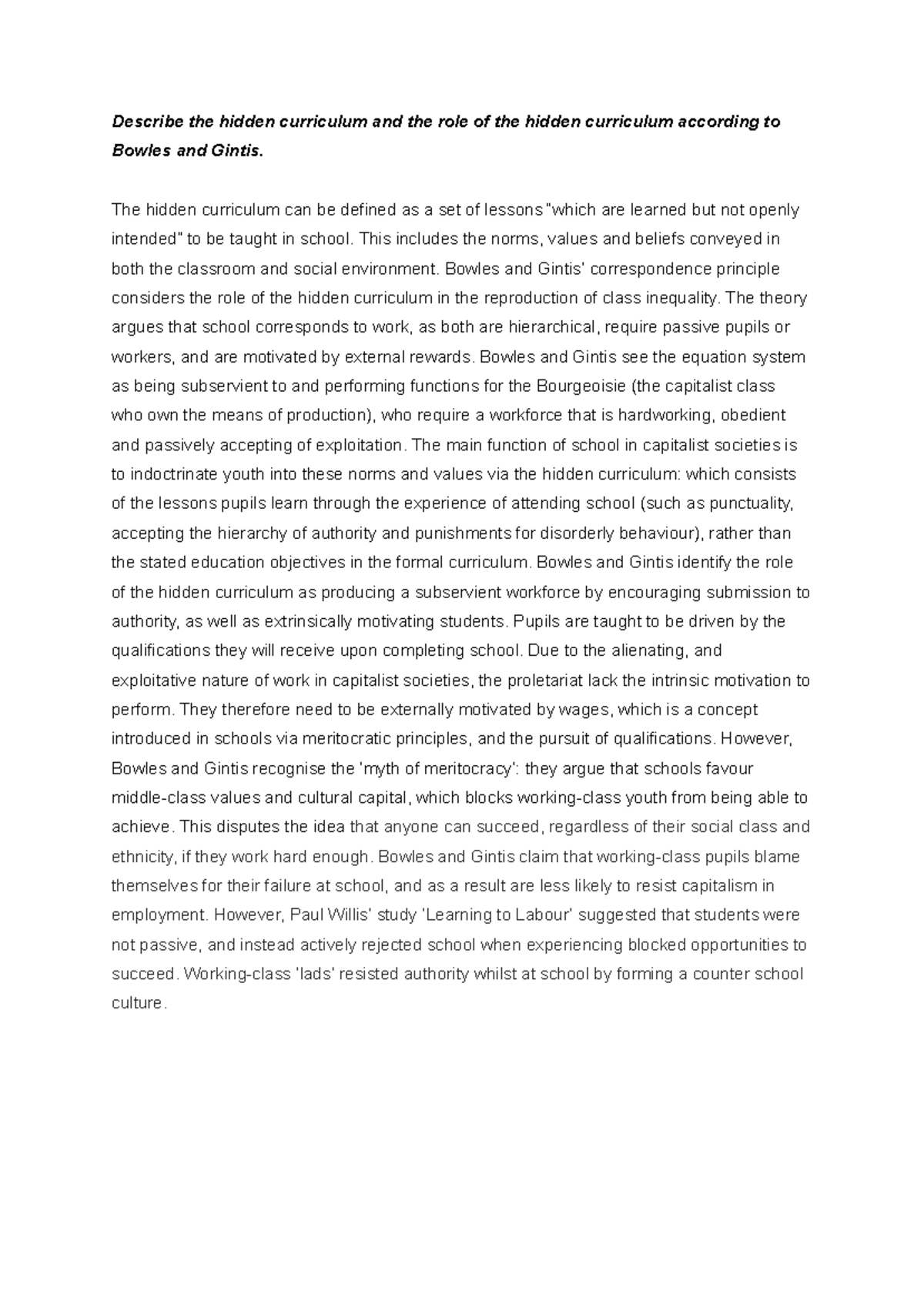 Bowles and Gintis The hidden curriculum can be defined as a set of