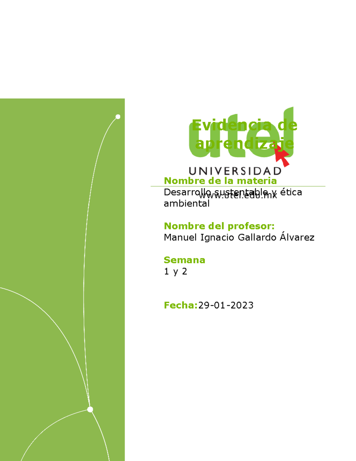 Desarrollo Sustentable Y ética Ambiental Semanas 1 Y 2 P - Evidencia De ...