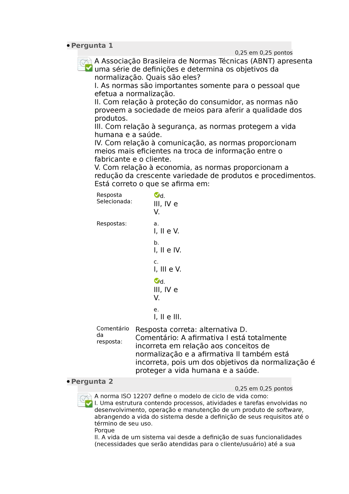 Questionário Unidade III - Pergunta 1 0,25 Em 0,25 Pontos A Associação ...