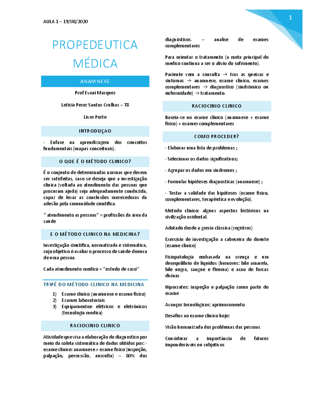 Anamnese - RESUMO DE AULA - INTRODUÇÃO À SEMIOLOGIA O método clínico  identifica o desvio de saúde, a - Studocu