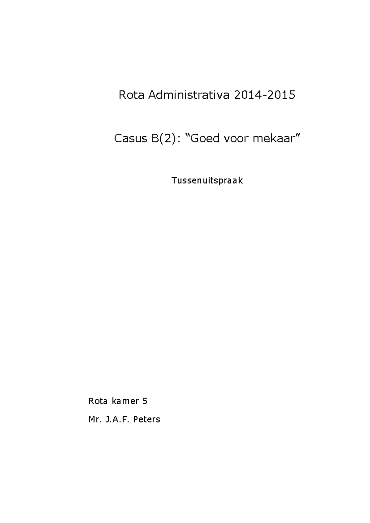 Werkstuk "Voorbeeld Van Een Tussenuitspraak" - Rota Administrativa 2014 ...