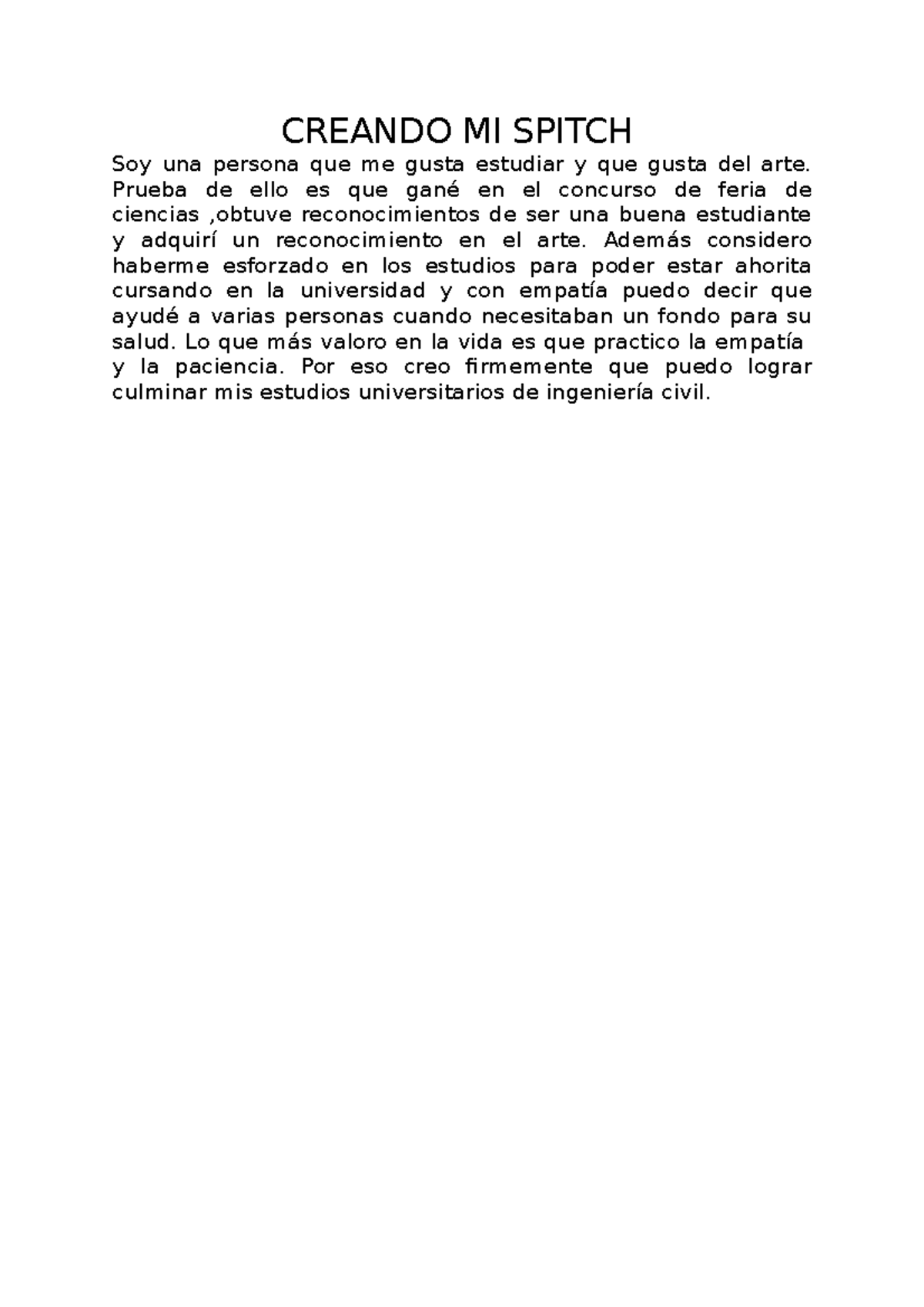 Creando MI Spitch tarea CREANDO MI SPITCH Soy una persona que me