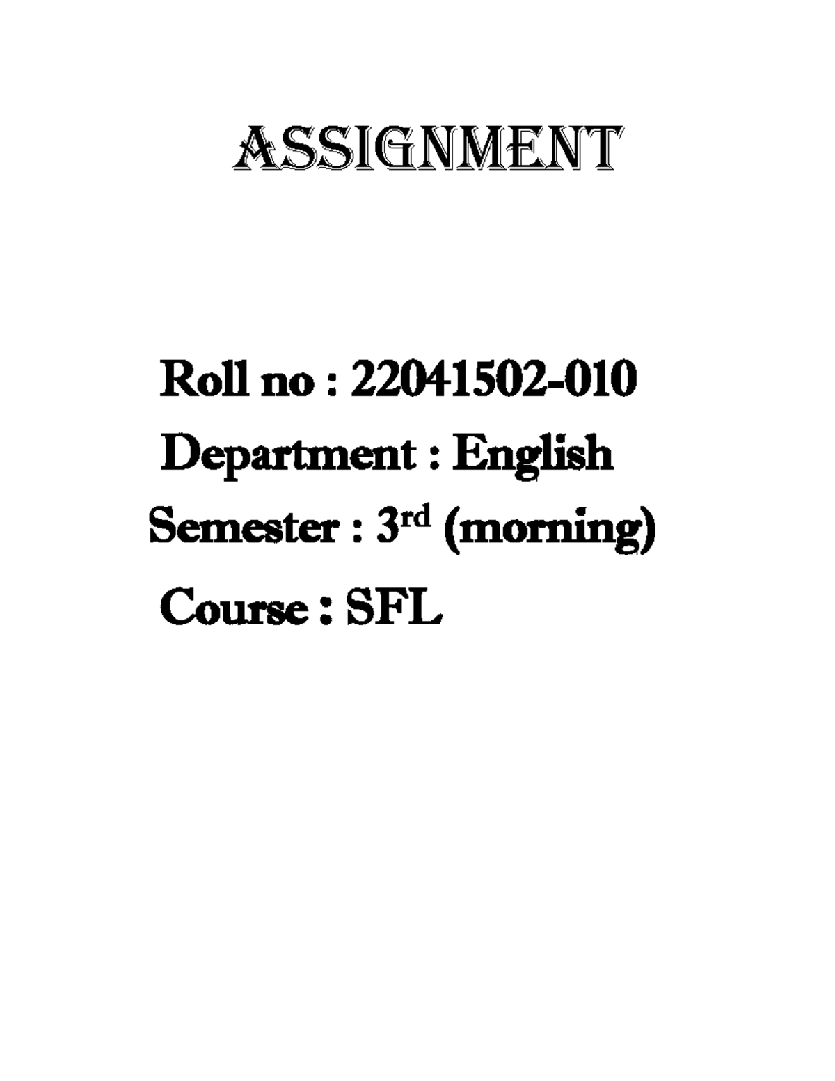 010 ENG 3RD(M) - Assignment Roll no : 22041502 - 010 Department ...