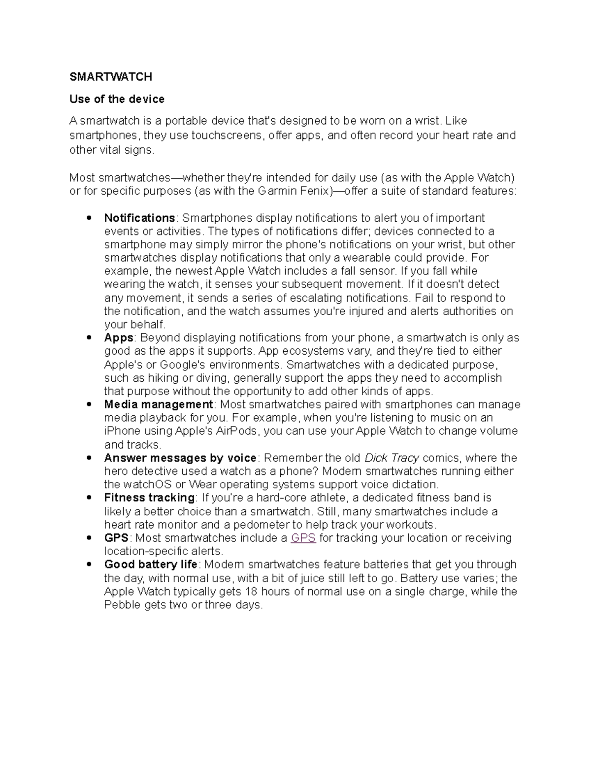 Smartwatch Description SMARTWATCH Use of the device A smartwatch is