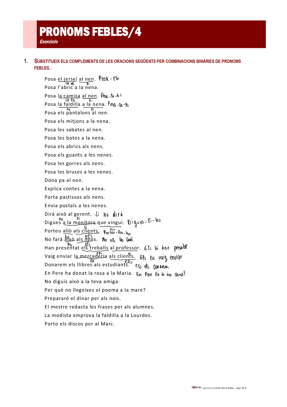 Exercicis Pronoms Febles 4 - PRONOMS FEBLES/ Exercicis 1. SUBSTITUEIX ...