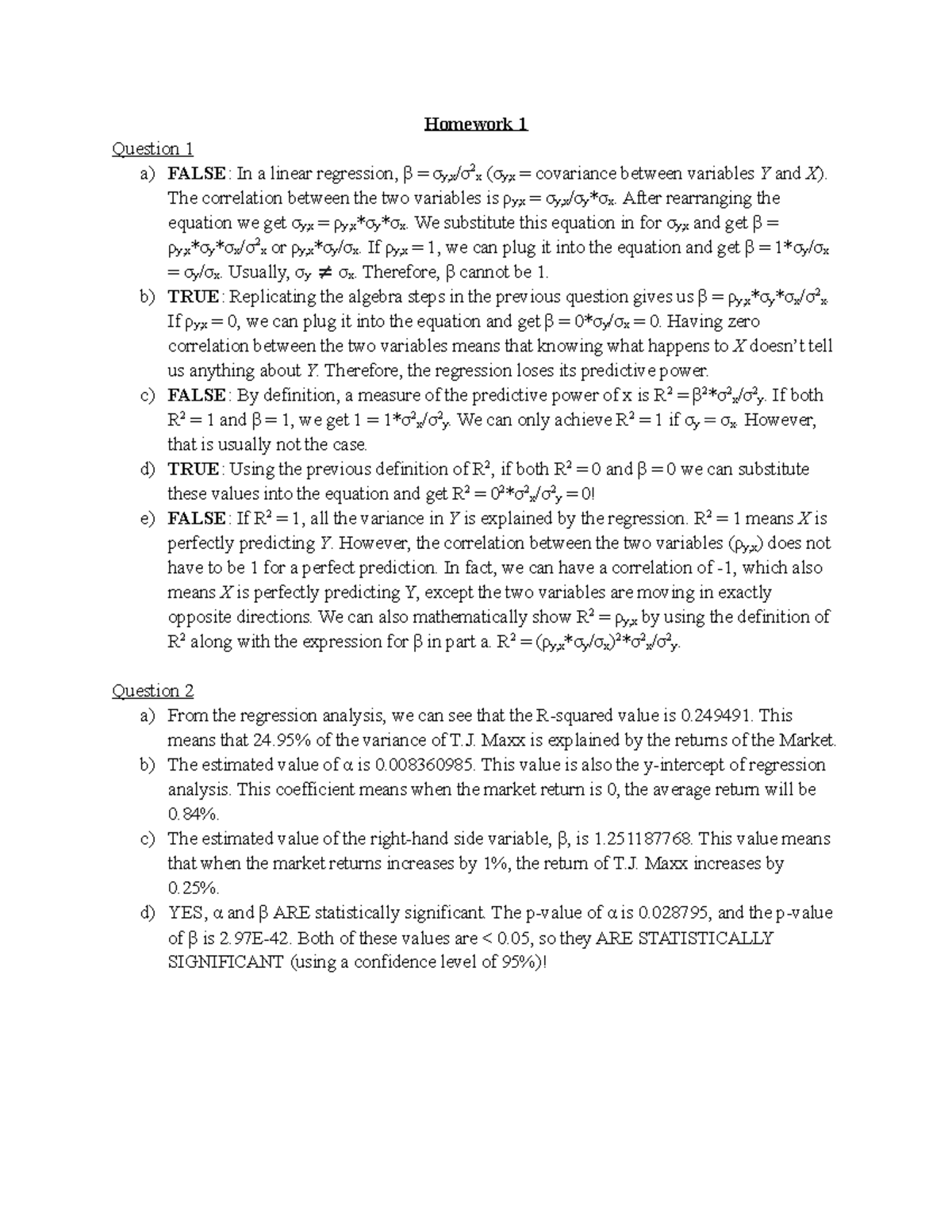 Homework 1 - Homework 1 Question 1 a) FALSE : In a linear regression, β ...
