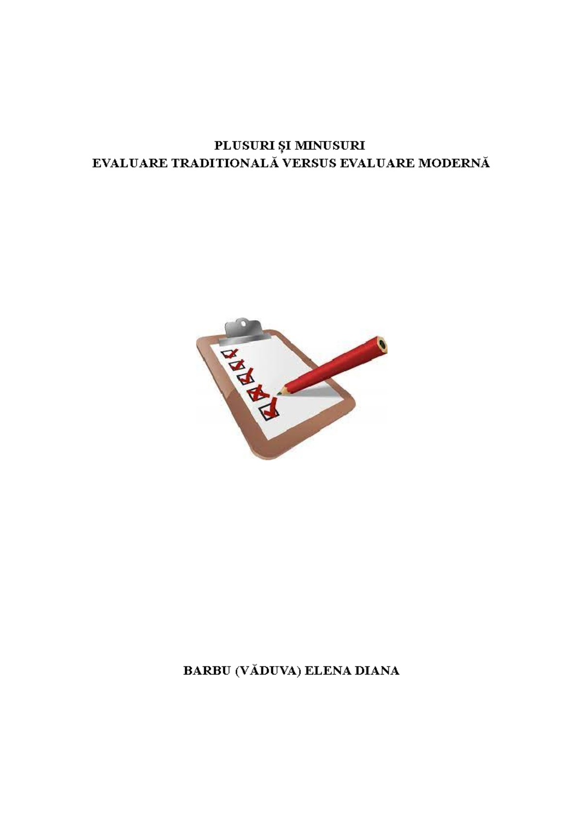 Plusuri ȘI Minusuri Evaluare TraditionalĂ VS Evaluare ModernĂ - PLUSURI ...