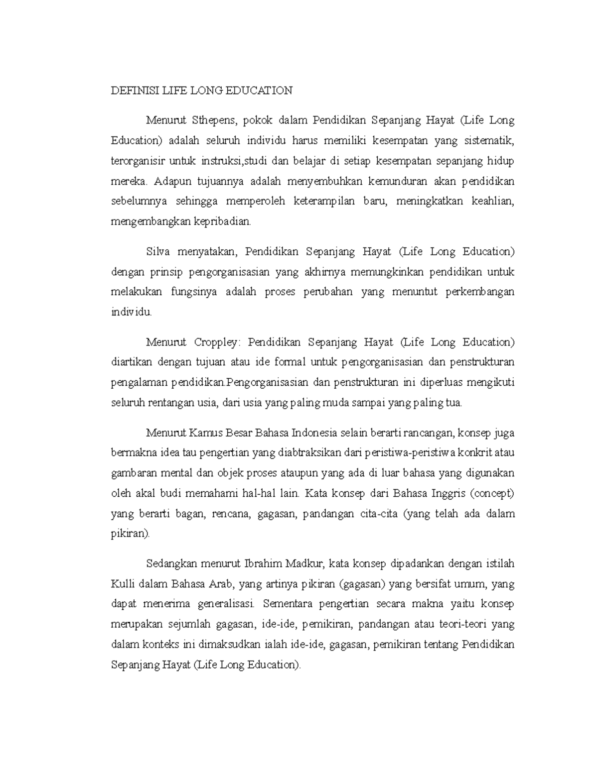 LIFE LONG Education - DEFINISI LIFE LONG EDUCATION Menurut Sthepens ...