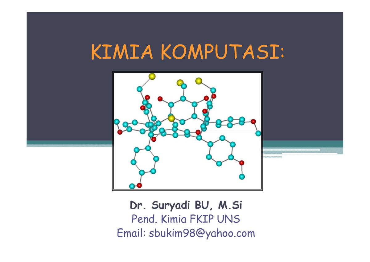 Dasar-dasar Kimia Komputasi - KIMIA KOMPUTASI:KIMIA KOMPUTASI: Dr ...