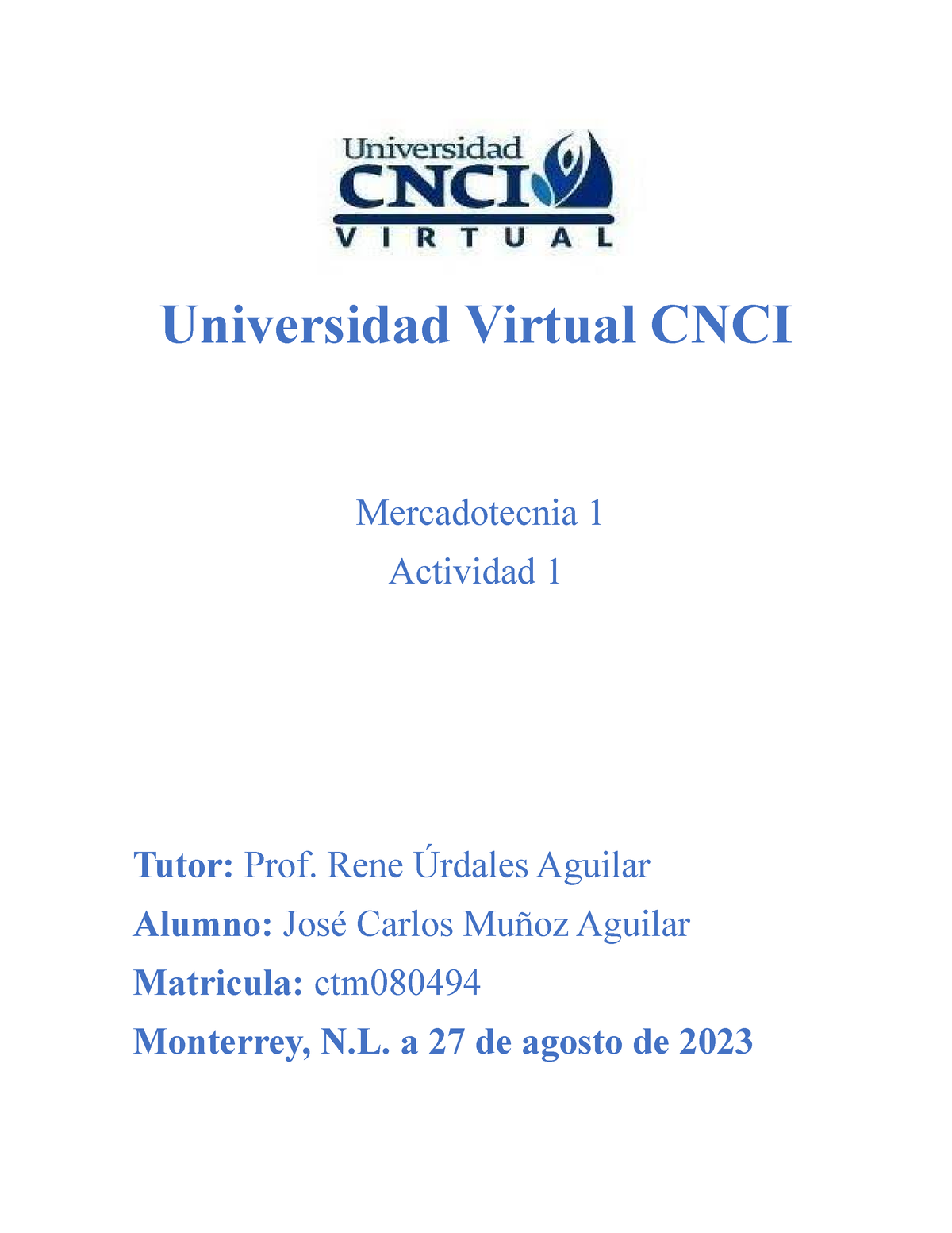 ACT 1 Mercadotecnia 1 - Act 1 - Universidad Virtual CNCI Mercadotecnia ...