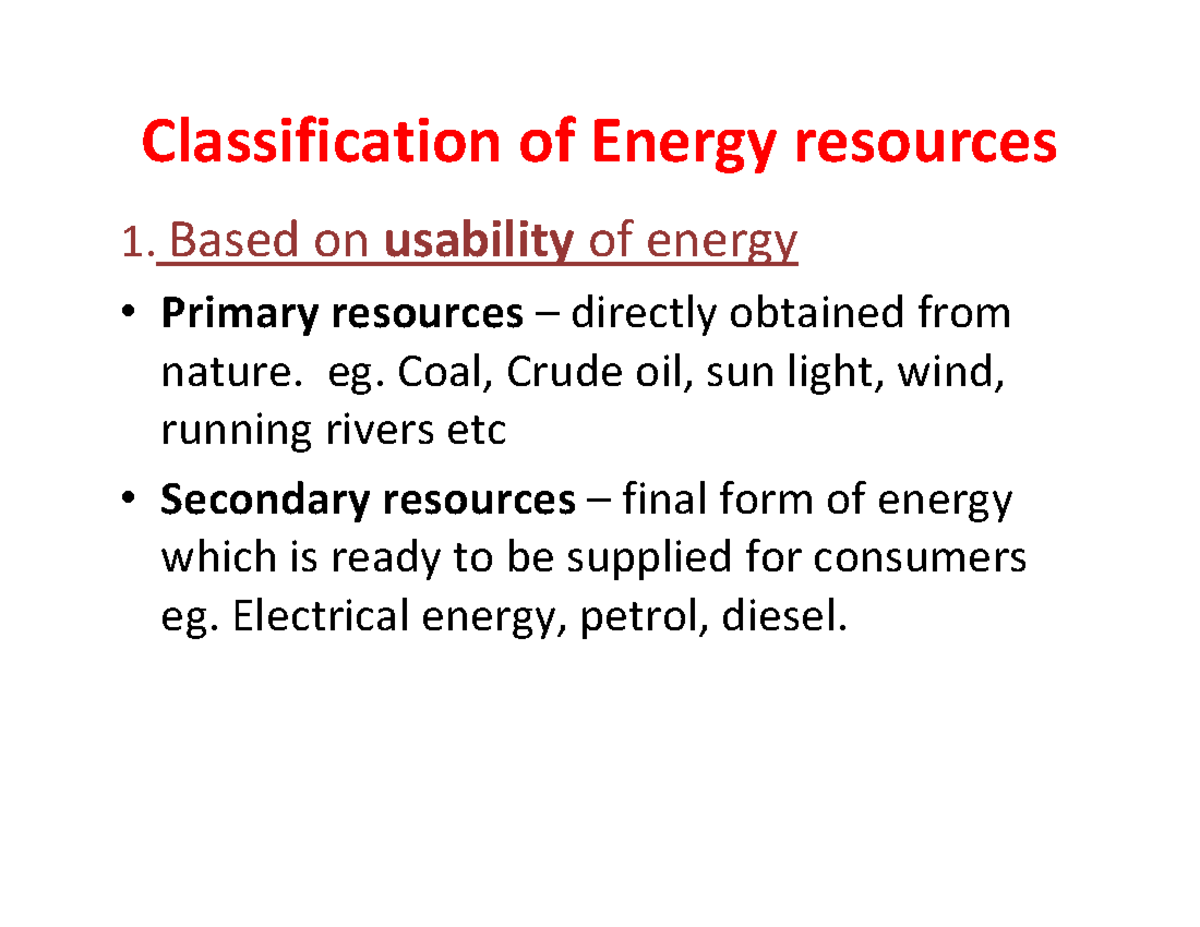 Energy sources and energy scenario Classification of Energy resources