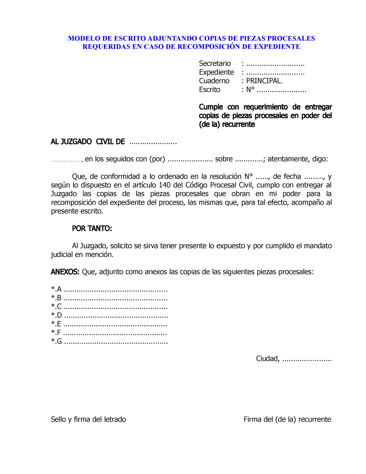 Recomposiciond por la parte - MODELO DE ESCRITO ADJUNTANDO COPIAS DE PIEZAS  PROCESALES REQUERIDAS EN - Studocu