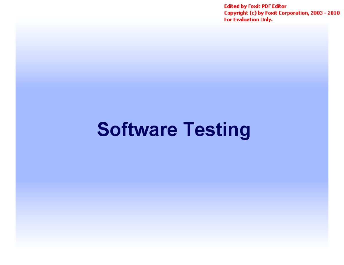 Software Testing Software Testing Why Testing and Analysis? Software